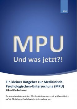 MPU – Und was jetzt, Alfred Kachelmann