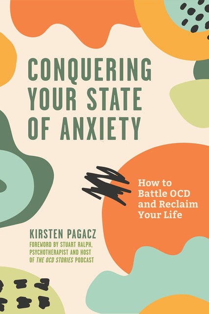 Conquering Your State of Anxiety, Kirsten Pagacz