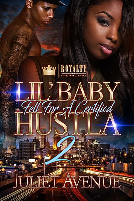 Lil’ Baby Fell For A Certified Hustla 2, Juliet Avenue