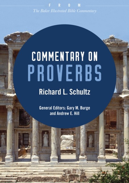 Commentary on Proverbs, Richard Schultz