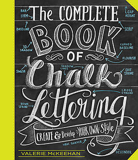 The Complete Book of Chalk Lettering, Valerie McKeehan