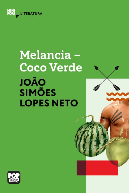 Melancia – Coco Verde, João Simões Lopes Neto