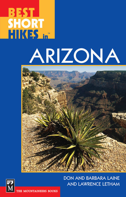 Best Short Hikes in Arizona, Barbara Laine, Don Laine