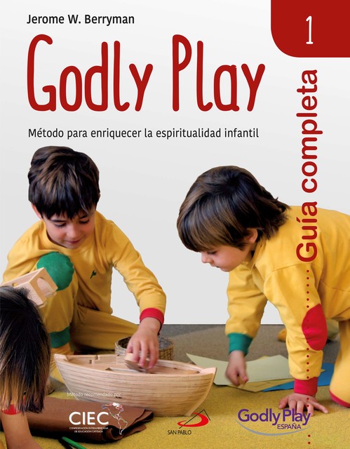 Guía completa de Godly Play – Vol. 1, Jerome W. Berryman