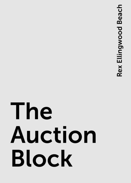 The Auction Block, Rex Ellingwood Beach