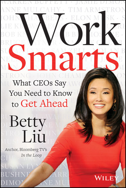 Work Smarts, Betty Liu