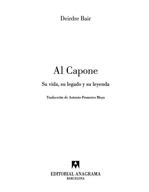 Al Capone, Deirdre Bair