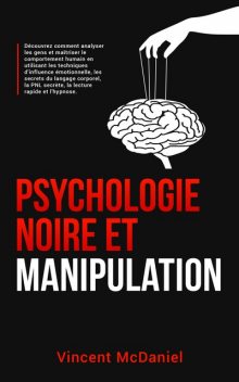 Psychologie noire et manipulation, Vincent McDaniel