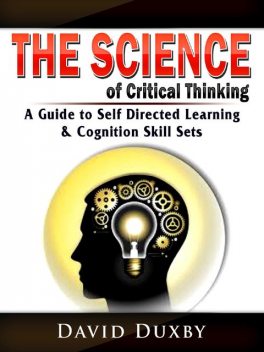 The Science of Critical Thinking, David Duxby