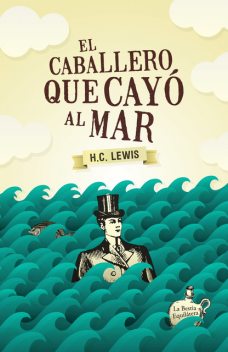 El caballero que cayó al mar, Herbert Clyde Lewis