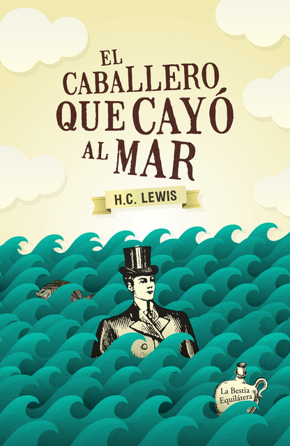 El caballero que cayó al mar, Herbert Clyde Lewis