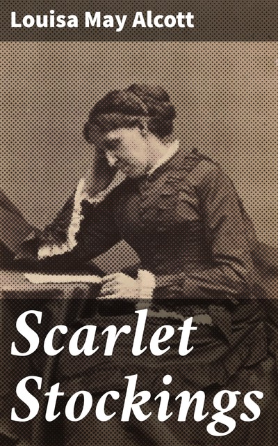 Scarlet Stockings, Louisa May Alcott