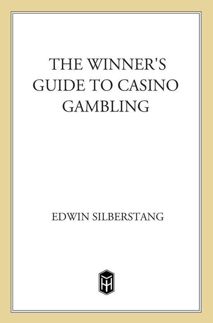 The Winner's Guide to Casino Gambling, Edwin Silberstang