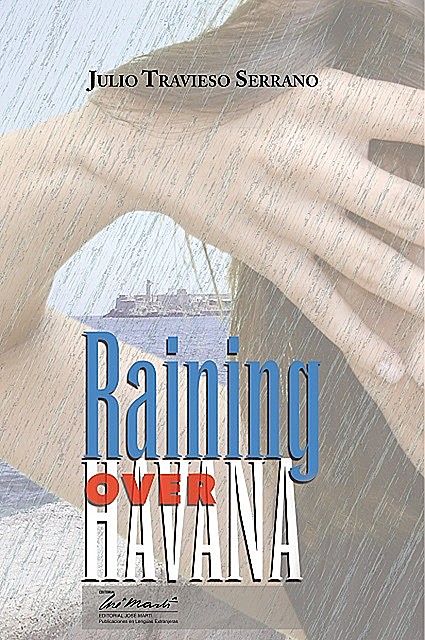 Raining over Havana, Julio Travieso Serrano