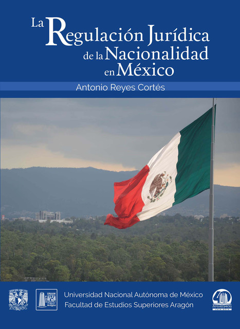 La regulación jurídica de la nacionalidad en México, Antonio Cortes