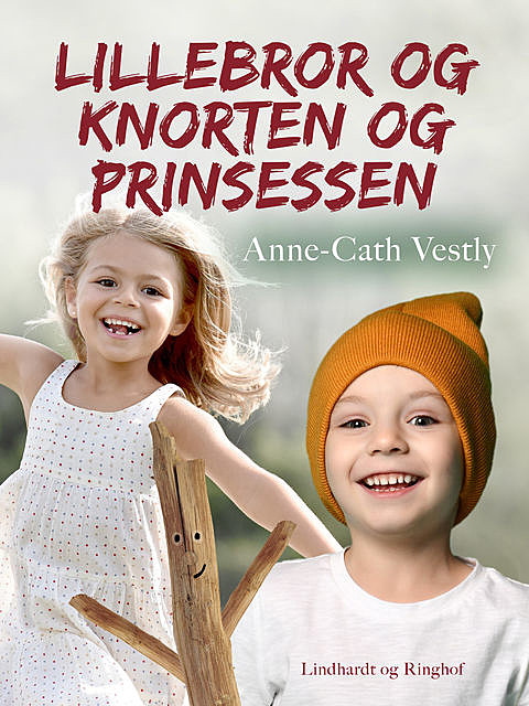 Lillebror og Knorten og prinsessen, Anne-Cath. Vestly