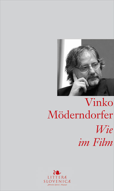 Wie im Film, Vinko Möderndorfer