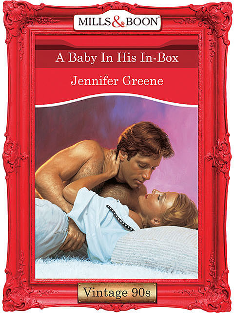A Baby In His In-Box, Jennifer Greene