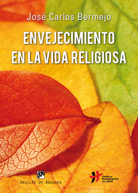 Envejecimiento en la vida religiosa, José Carlos Bermejo Higuera