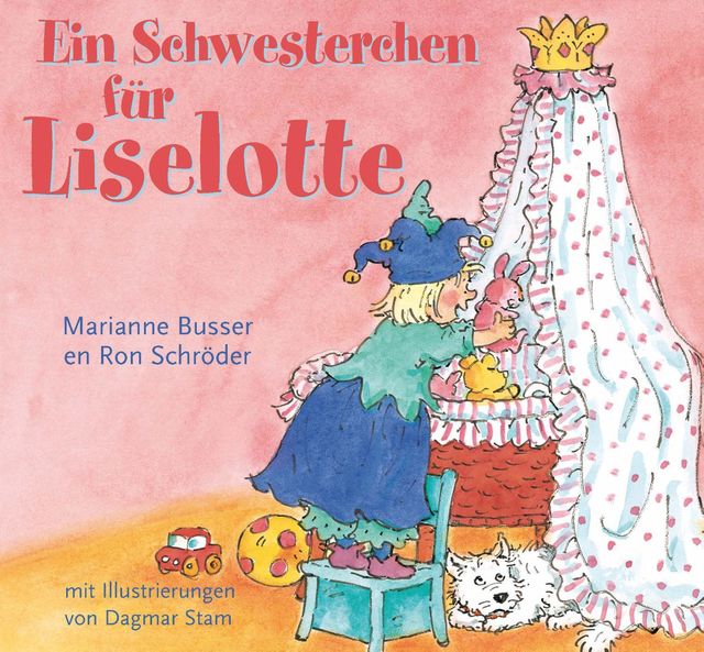 Ein Schwesterchen fur Liselotte, Marianne Busser, Ron Schröder