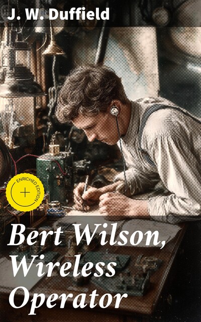 Bert Wilson, Wireless Operator, J.W.Duffield
