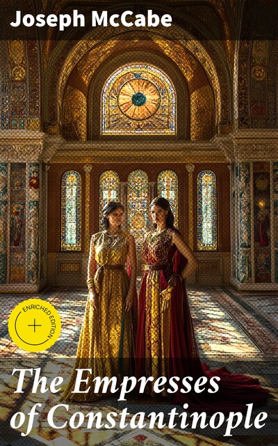 The Empresses of Constantinople, Joseph McCabe