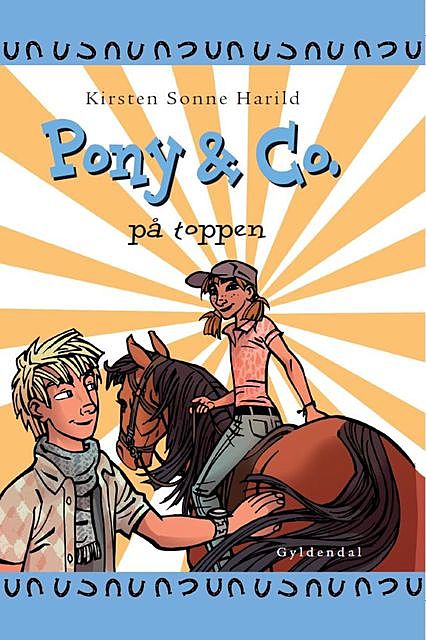 Pony & Co. 12 – På toppen, Kirsten Sonne Harild