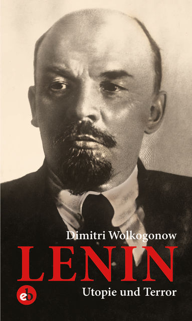 Lenin, Dimitri Wolkogonow