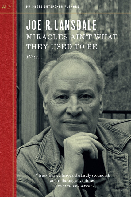 Miracles Ain't What They Used to Be, Joe R. Lansdale