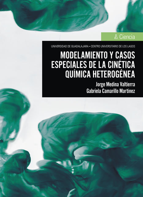 Modelamiento y casos especiales de la cinética química heterogénea, Gabriela Camarillo Martínez, Jorge Medina Valtierra