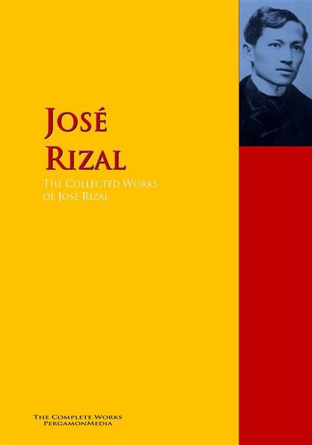 The Collected Works of José Rizal, José Rizal