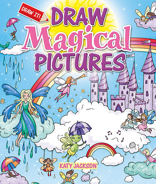 Draw Magical Pictures, Katy Jackson