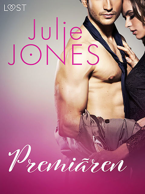 Premiären – erotisk novell, Julie Jones