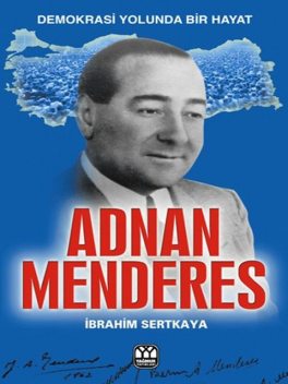 Adnan Menderes, İbrahim Sertkaya