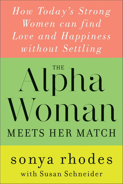The Alpha Woman Meets Her Match, Sonya Rhodes, Susan Schneider