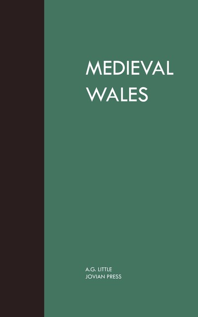 Medieval Wales, A.G.Little