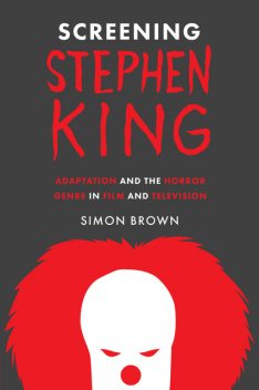 Screening Stephen King, Simon Brown