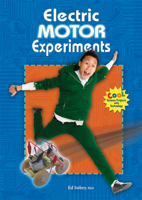 Electric Motor Experiments, Ed Sobey