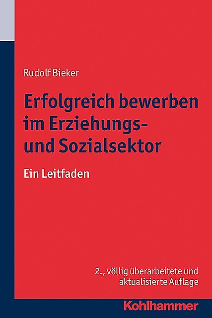 Erfolgreich bewerben im Erziehungs- und Sozialsektor, Rudolf Bieker