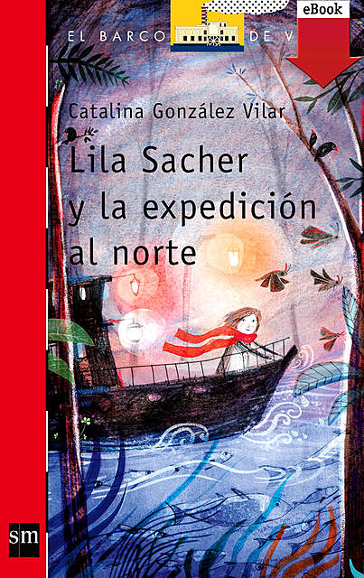 Lila Sacher y la expedición al norte, Catalina González Vilar