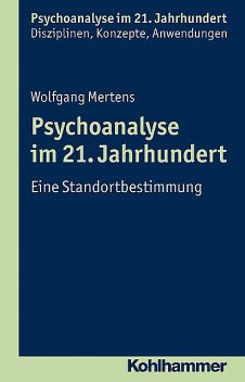 Psychoanalyse im 21. Jahrhundert, Wolfgang Mertens