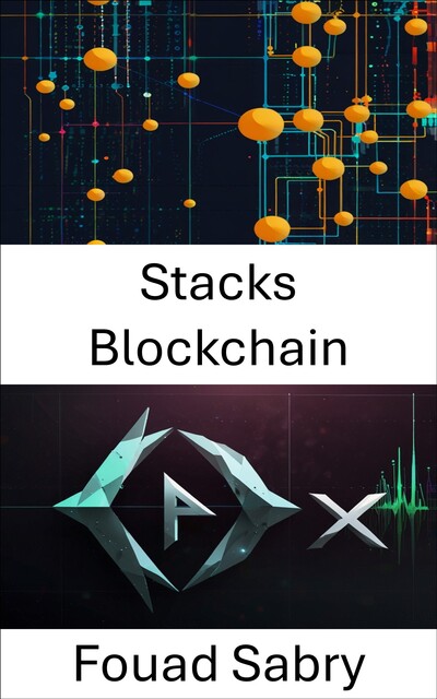 Stacks Blockchain, Fouad Sabry