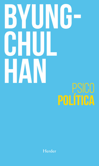 Psicopolítica, Byung-Chul Han