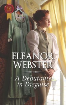 A Debutante in Disguise, Eleanor Webster