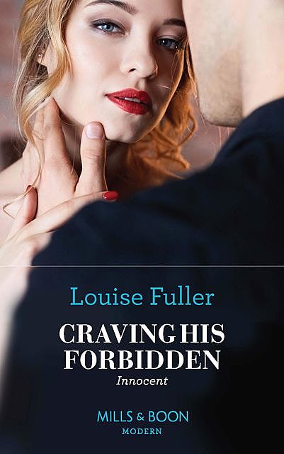 Craving His Forbidden Innocent, Louise Fuller
