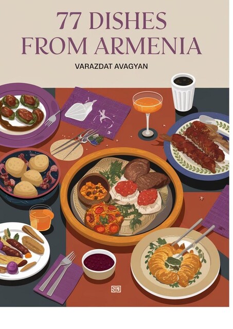 77 Dishes from Armenia, Varazdat Avagyan