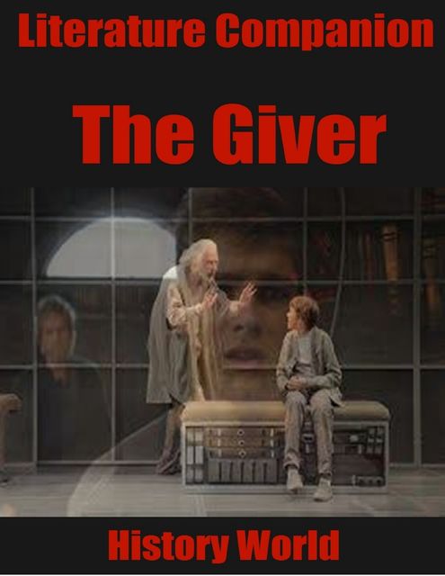 Literature Companion: The Giver, History World