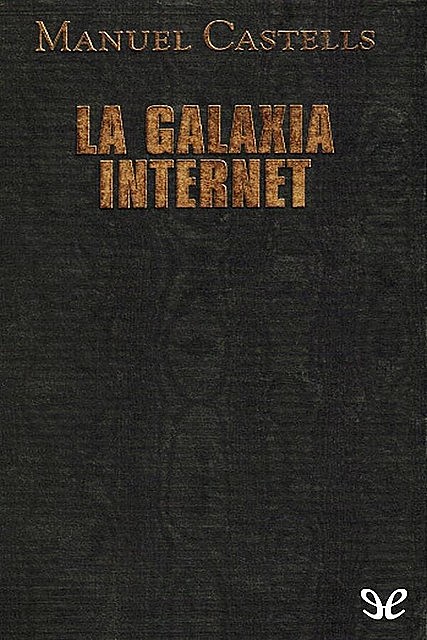 La galaxia Internet, Manuel Castells