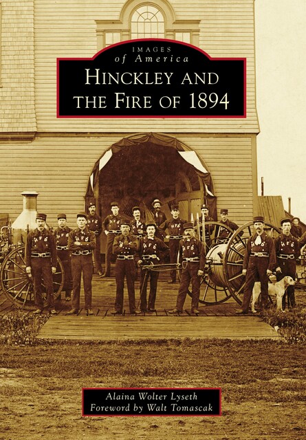 Hinckley and the Fire of 1894, Alaina Wolter Lyseth