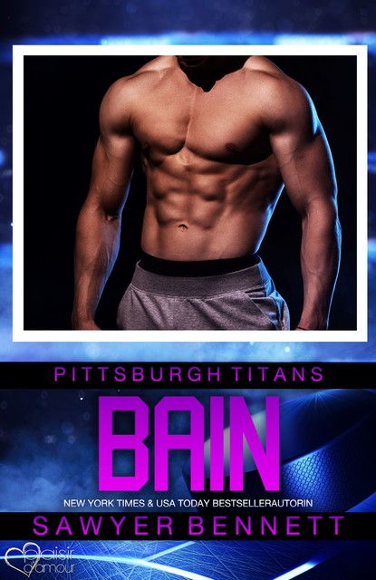 Bain (Pittsburgh Titans Team Teil 9), Sawyer Bennett